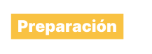 Preparación
